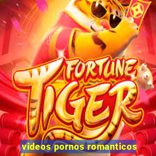 videos pornos romanticos